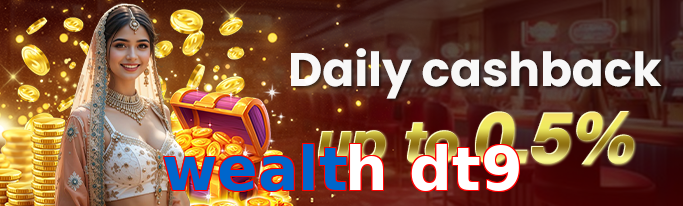 Wealth Dt9