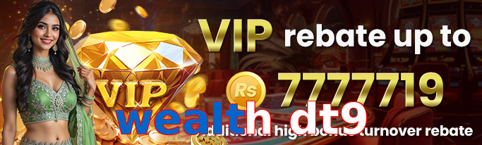 Wealth Dt9